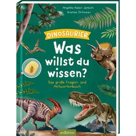 Was willst du wissen? Das große Fragen- und Antwortenbuch - Dinosaurier Huber-Janisch, Angelika; Ortmeier, Kristine (Illustrationen) Copertina rigida 