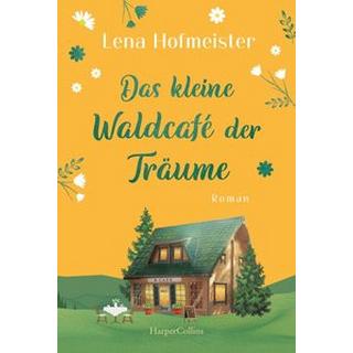 Das kleine Waldcafé der Träume Hofmeister, Lena Copertina rigida 