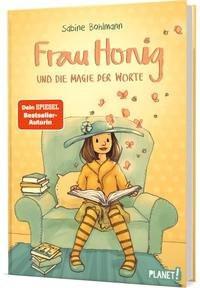 Frau Honig: Frau Honig und die Magie der Worte Bohlmann, Sabine; Tourlonias, Joëlle (Illustrationen) Couverture rigide 