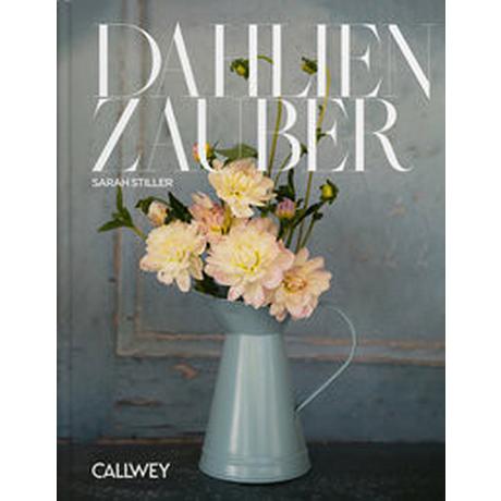 Dahlienzauber Stiller, Sarah Gebundene Ausgabe 