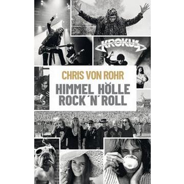 von Rohr C: Himmel, Hölle, Rock 'n' Roll