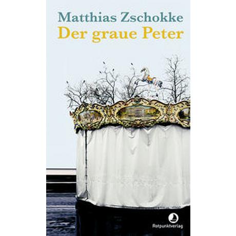 Der graue Peter Zschokke, Matthias Couverture rigide 