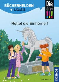 Die drei !!!, Bücherhelden 2. Klasse, Rettet die Einhörner! Ambach, Jule; Rau, Katja (Illustrationen) Copertina rigida 