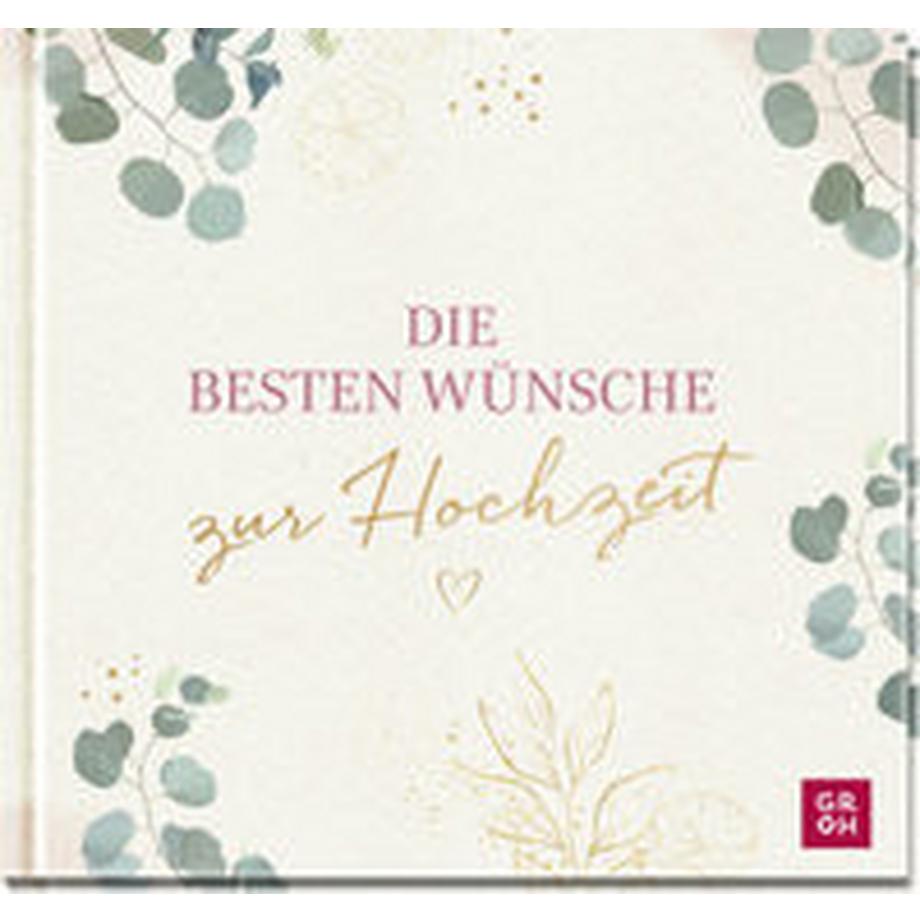 GROH Verlag  Die besten Wünsche zur Hochzeit 