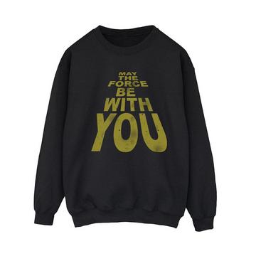 May The Force Be With You Sweatshirt