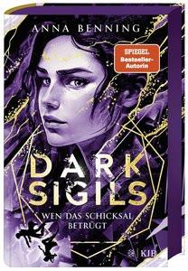 Dark Sigils - Wen das Schicksal betrügt Benning, Anna Gebundene Ausgabe 