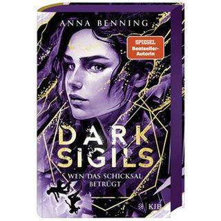 Dark Sigils - Wen das Schicksal betrügt Benning, Anna Gebundene Ausgabe 