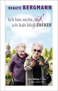 Ich bin nicht süß, ich hab bloß Zucker Bergmann, Renate Couverture rigide 