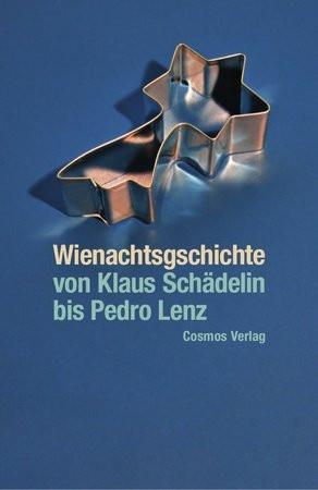 Wienachtsgschichte - von Klaus Schädelin bis Pedro Lenz Schärer, Roland (Hrsg.) Couverture rigide 