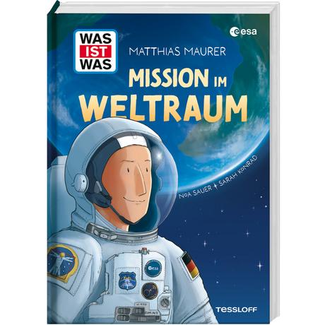 WAS IST WAS Mission im Weltraum Maurer, Matthias; Konrad, Sarah; Sauer, Noa (Illustrationen) Gebundene Ausgabe 