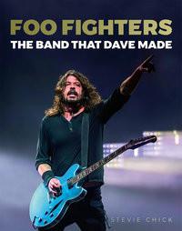 Foo Fighters: The Band that Dave made Chick, Stevie Gebundene Ausgabe 