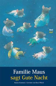 Familie Maus sagt Gute Nacht Iwamura, Kazuo; Iwamura, Kazuo (Illustrationen); Pflock, Rose (Adaptiert); Christen, Hana (Übersetzung) Copertina rigida 