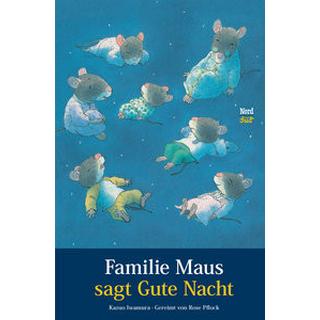 Familie Maus sagt Gute Nacht Iwamura, Kazuo; Iwamura, Kazuo (Illustrationen); Pflock, Rose (Adaptiert); Christen, Hana (Übersetzung) Copertina rigida 