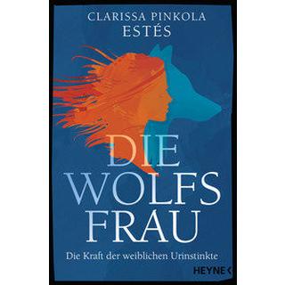 Die Wolfsfrau Pinkola Estés, Clarissa; Rabben, Mascha (Übersetzung) Libro in brossura 