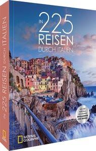 National Geographic  In 225 Reisen durch Italien 