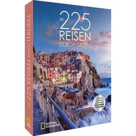 National Geographic  In 225 Reisen durch Italien 