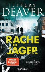 Rachejäger Deaver, Jeffery; Haufschild, Thomas (Übersetzung) Couverture rigide 