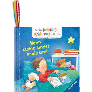 Mein Knuddel-Knautsch-Buch: Wenn kleine Kinder müde sind; weiches Stoffbuch, waschbares Badebuch, Babyspielzeug ab 6 Monate Reider, Katja; Senner, Katja (Illustrationen) Gebundene Ausgabe 