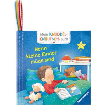 Mein Knuddel-Knautsch-Buch: Wenn kleine Kinder müde sind; weiches Stoffbuch, waschbares Badebuch, Babyspielzeug ab 6 Monate