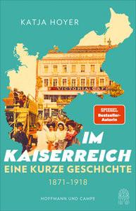 Im Kaiserreich Hoyer, Katja; Juraschitz, Norbert (Übersetzung) Couverture rigide 