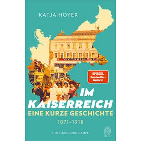 Im Kaiserreich Hoyer, Katja; Juraschitz, Norbert (Übersetzung) Couverture rigide 