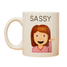 Mugs Tasse Sassy Mug  