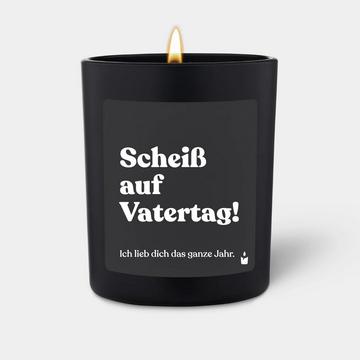 Bougie parfumée noire Woody Scheiß auf Vatertag! Ich lieb dich das ganze Jahr.
