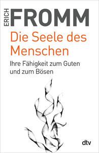 Die Seele des Menschen Fromm, Erich; Funk, Rainer (Hrsg.); Mickel, Liselotte (Übersetzung); Mickel, Ernst (Übersetzung) Taschenbuch 