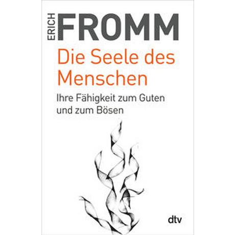 Die Seele des Menschen Fromm, Erich; Funk, Rainer (Hrsg.); Mickel, Liselotte (Übersetzung); Mickel, Ernst (Übersetzung) Taschenbuch 