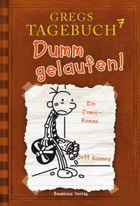 Gregs Tagebuch 7 - Dumm gelaufen! Kinney, Jeff; Kinney, Jeff (Illustrationen); Schmidt, Dietmar (Übersetzung) Couverture rigide 