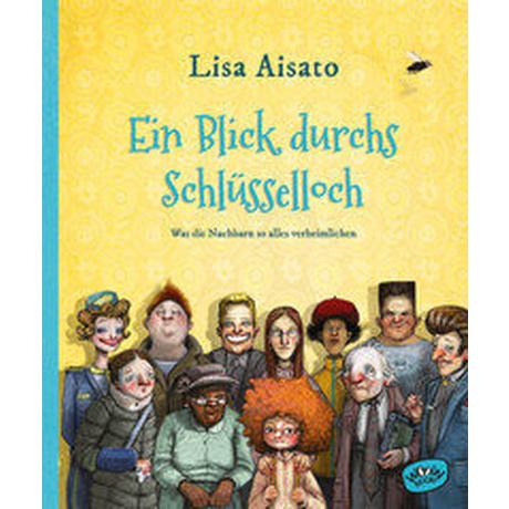 Ein Blick durchs Schlüsselloch Aisato, Lisa; Aisato, Lisa (Illustrationen); Bösche, Neele (Übersetzung) Copertina rigida 