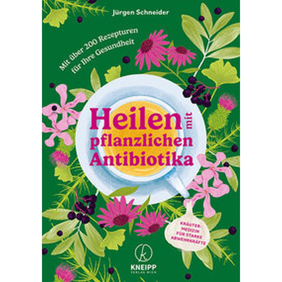   Heilen mit pflanzlichen Antibiotika 