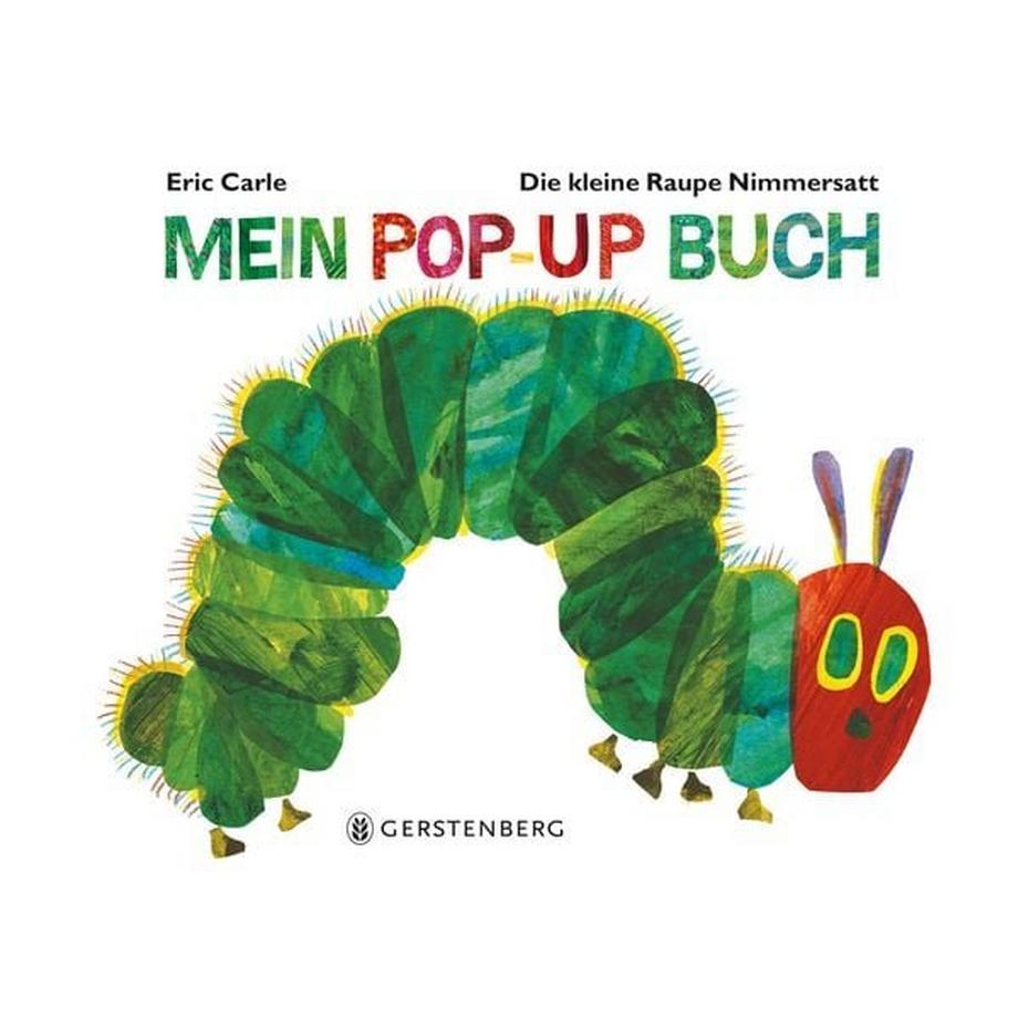 Gerstenberg  Die kleine Raupe Nimmersatt - Mein Pop-up-Buch 