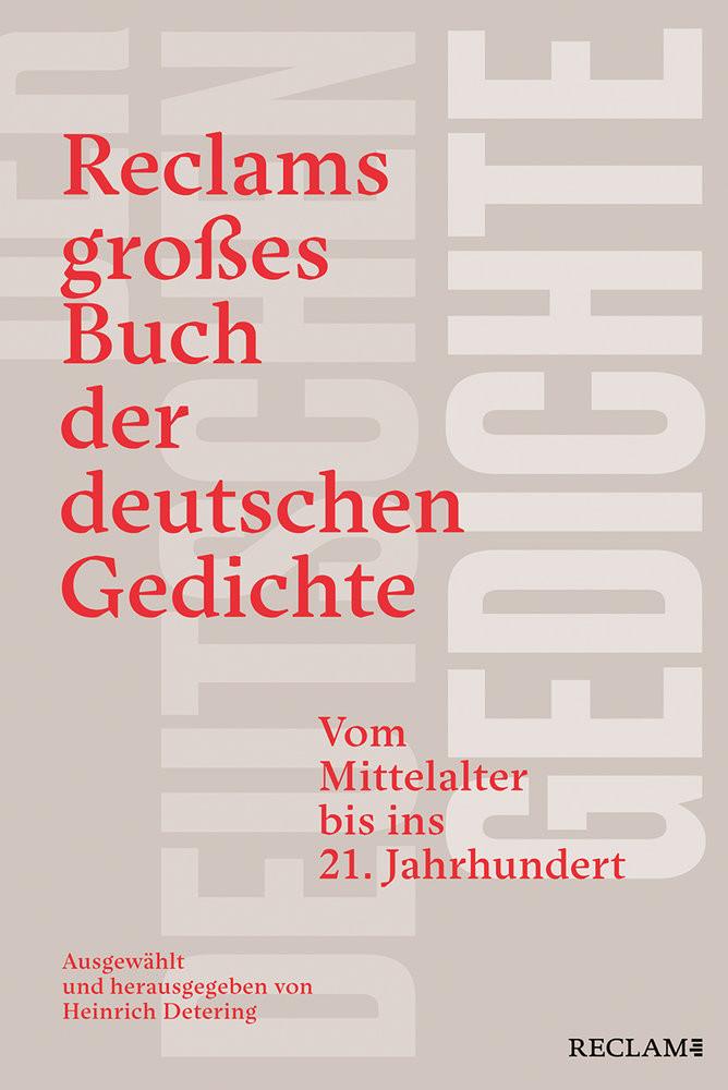 Reclams großes Buch der deutschen Gedichte. Vom Mittelalter bis ins 21. Jahrhundert Detering, Heinrich (Schnitt); Detering, Heinrich (Hrsg.) Couverture rigide 