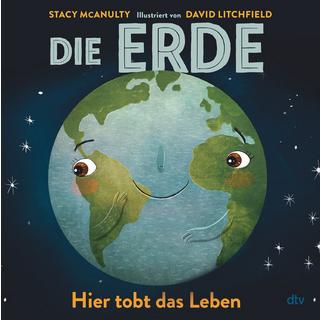 Die Erde - Hier tobt das Leben McAnulty, Stacy; Litchfield, David (Illustrationen); Schmidt-Wussow, Susanne (Übersetzung) Couverture rigide 