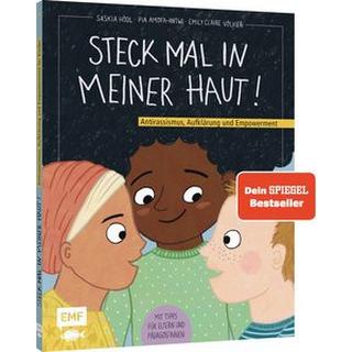 Steck mal in meiner Haut! Hödl, Saskia; Amofa-Antwi, Pia; Völker, Emily Claire (Illustrationen) Gebundene Ausgabe 