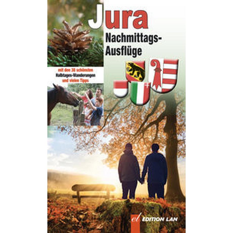 Edition Lan  Nachmittags-Ausflüge Jura 