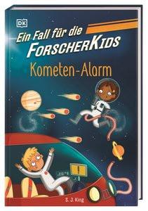 Ein Fall für die Forscher-Kids 2. Kometen-Alarm King, S. J.; DK Verlag - Kids (Hrsg.); O´Shea, Ellie (Illustrationen); Topalova, Violeta (Übersetzung) Gebundene Ausgabe 