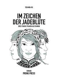 Im Zeichen der Jadeblüte Yen, Min-Ru; Hasse, Martina (Übersetzung) Copertina rigida 