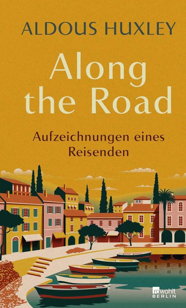 Along the Road Huxley, Aldous; Winkler, Willi (Übersetzung) Couverture rigide 