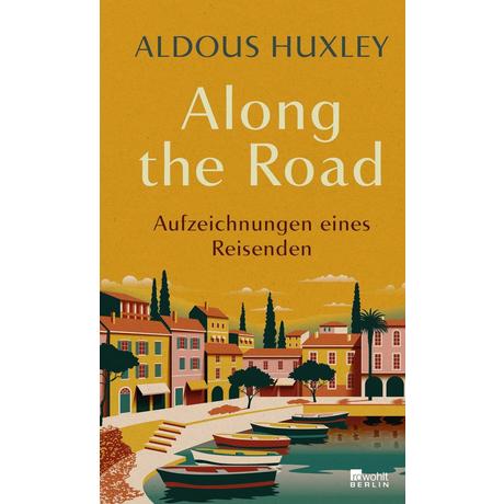 Along the Road Huxley, Aldous; Winkler, Willi (Übersetzung) Couverture rigide 