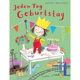 Jeden Tag Geburtstag Fehr, Daniel; Zedelius, Miriam (Illustrationen) Couverture rigide 