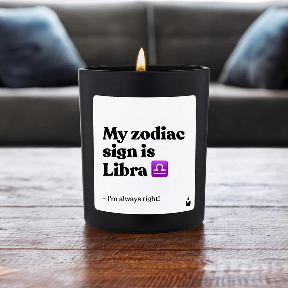 CandleHand Bougie parfumée Woody My zodiac sign is Libra - I'm always right!  