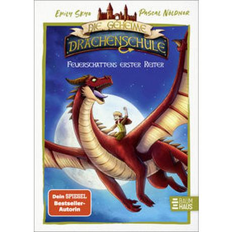 Die geheime Drachenschule - Feuerschattens erster Reiter Skye, Emily; Nöldner, Pascal (Illustrationen) Gebundene Ausgabe 