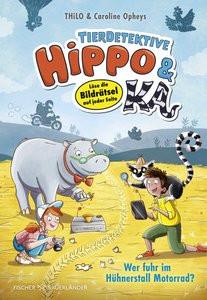 Tierdetektive Hippo & Ka - Wer fuhr im Hühnerstall Motorrad? THiLO; Opheys, Caroline (Illustrationen) Copertina rigida 