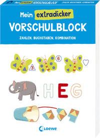 Mein extradicker Vorschulblock Loewe Lernen und Rätseln (Hrsg.); Thau, Christine (Illustrationen) Copertina rigida 