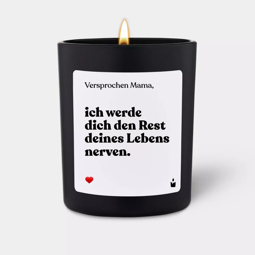 CandleHand - Duftkerze Woody Versprochen Mama, ich werde dich den Rest deines Lebens nerven., 7X8X7CM, Schwarz