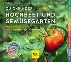 Quickfinder Hochbeet und Gemüsegarten Kirchbaumer, Natalie; Ganders, Wanda; Brüggemann-Niemann, Birgit; Haferkorn, Daniela Couverture rigide 