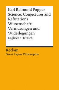 Science: Conjectures and Refutations / Wissenschaft: Vermutungen und Widerlegungen Popper, Karl Raimund; Albert, Gretl (Übersetzung); Mew, Melitta (Übersetzung); Popper, Karl R. (Übersetzung); Schiffer, Eva (Übersetzung); Siebeck, Georg (Übersetzung); BEISBART, CLAUS (Hrsg.) Livre de poche 