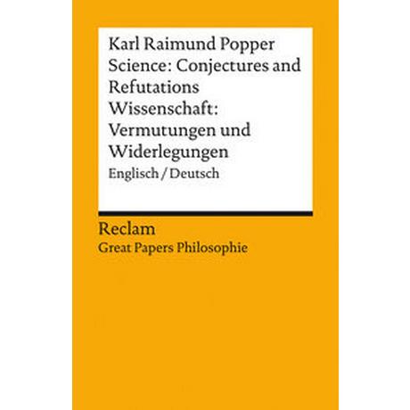 Science: Conjectures and Refutations / Wissenschaft: Vermutungen und Widerlegungen Popper, Karl Raimund; Albert, Gretl (Übersetzung); Mew, Melitta (Übersetzung); Popper, Karl R. (Übersetzung); Schiffer, Eva (Übersetzung); Siebeck, Georg (Übersetzung); BEISBART, CLAUS (Hrsg.) Livre de poche 